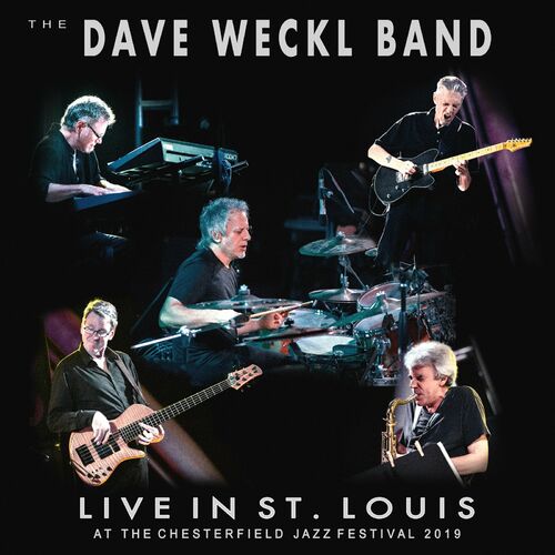 The Dave Weckl Band - Live In St. Louis At The Chesterfield Jazz ...