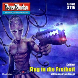 Album cover of Flug in die Freiheit - Perry Rhodan - Erstauflage 3116 (Ungekürzt)