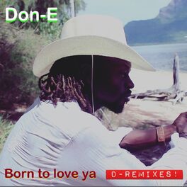 Album cover of Born to Love Ya (D-Remixes)