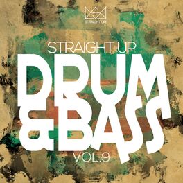 Album cover of Straight Up Drum & Bass! Vol. 9