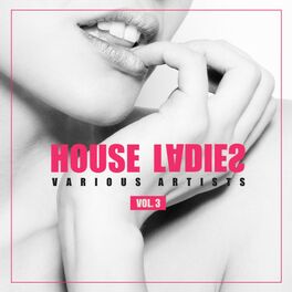 Album cover of House Ladies, Vol. 3