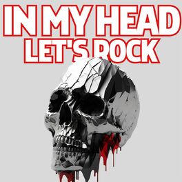 Album cover of In My Head Let's Rock