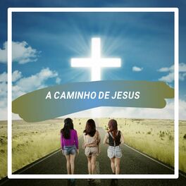 Album cover of A Caminho de Jesus