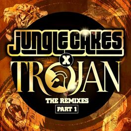 Album cover of Jungle Cakes x Trojan - The Remixes Part 1