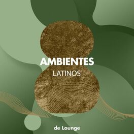 Album cover of Ambientes Latinos de Lounge para la Noche