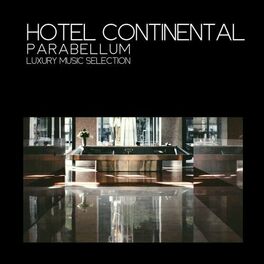 Album cover of Hotel Continental Parabellum (Luxury Music Selection)