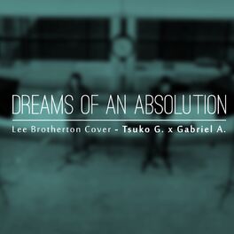 Album cover of Dreams of an Absolution (feat. Gabriel A.)