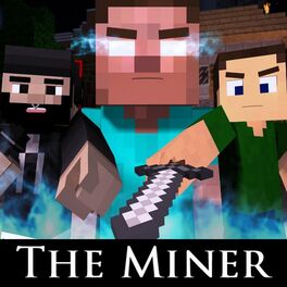 Album cover of The Miner (Minecraft Parody of The Fighter)