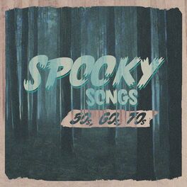 Album cover of Spooky Songs -50s, 60s,70s