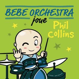 Album picture of Bébé orchestra joue Phil Collins
