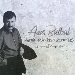 Album cover of Ayrılık Ölümden Zormuş