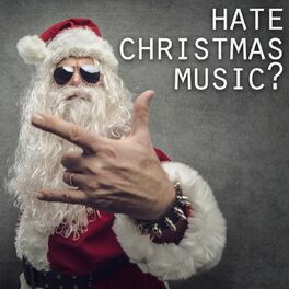 Album cover of Hate Christmas Music?