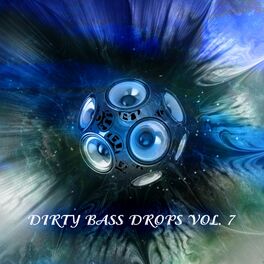 Album cover of Dirty Bass Drops Vol.7