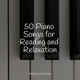 Album cover of 50 Piano Songs for Reading and Relaxation