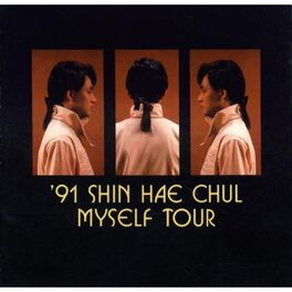 Shin Hae Chul - Myself: lyrics and songs | Deezer