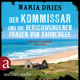 Album cover of Der Kommissar und die verschwundenen Frauen von Barneville - Kommissar Philippe Lagarde, Band 7 (Ungekürzt)