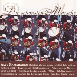 Album cover of Die schönsten Märsche - Alte Kameraden