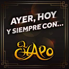 Album cover of Ayer, Hoy Y Siempre Con... El Chapo