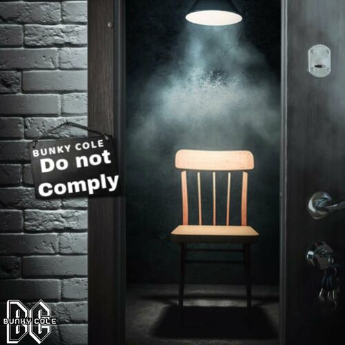 Bunky Cole - Do Not Comply: Listen With Lyrics 