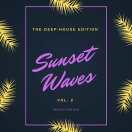 Album cover of Sunset Waves (The Deep-House Edition), Vol. 2