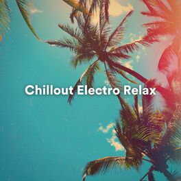 Album cover of Chillout Electro Relax