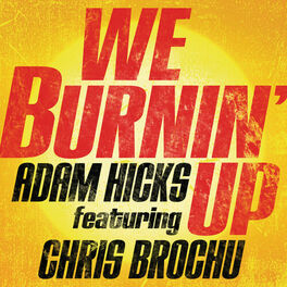 Album cover of We Burnin' Up (feat. Chris Brochu)