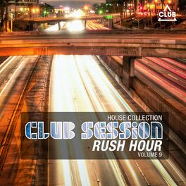 Album cover of Club Session Rush Hour, Vol. 9