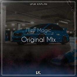 Album cover of İ Felt Magic (feat. Lokman Karaca & Ufuk Kaplan)