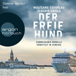 Album cover of Der freie Hund - Commissario Morello ermittelt in Venedig (Ungekürzte Lesung)
