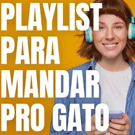 Album cover of Playlist Para Mandar Pro Gato