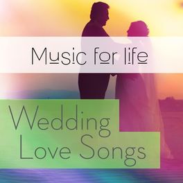 Album cover of Music for Life: Wedding Love Songs