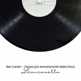 Album cover of Bel Canto - I brani più emozionanti della lirica (Leoncavallo)