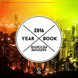 Album cover of Yearbook 2016 - Bigroom Bangers