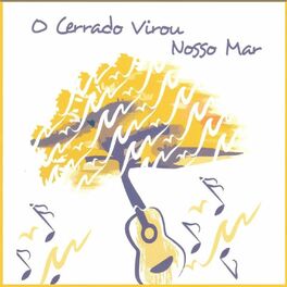 Album cover of O Cerrado Virou Nosso Mar