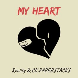 Album cover of My Heart (feat. CK.PAPER$TACK$ & Reality)