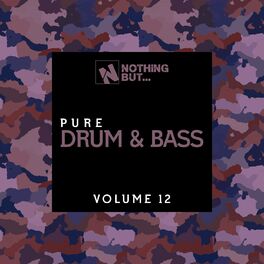 Album cover of Nothing But... Pure Drum & Bass, Vol. 12