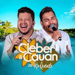Album cover of Cleber & Cauan No Rio Quente