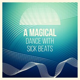 Udvalg Fødested marmorering Deep House Lounge - A Magical Dance with Sick Beats: lyrics and songs |  Deezer