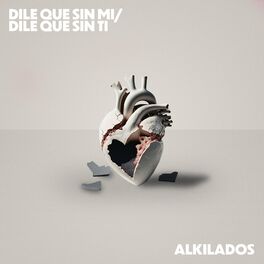 Album cover of Dile Que Sin Mi / Dile Que Sin Ti