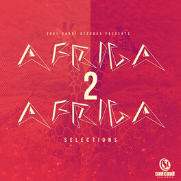Album cover of Soul Candi Records Presents Africa 2 Africa Selections