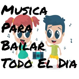 Album cover of Musica Para Bailar Todo El Dia