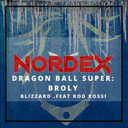 Album cover of Dragon Ball Super: Broly (.Feat Rod Rossi) [Blizzard]