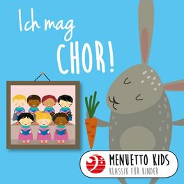 Album cover of Ich mag Chor! (Menuetto Kids: Klassik für Kinder)
