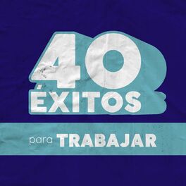 Album cover of 40 Éxitos: Para Trabajar