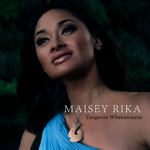 Maisey Rika - Tangaroa Whakamautai: lyrics and songs | Deezer