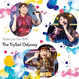 Trysail Trysail Live Tour 19 The Trysail Odyssey Lyrics And Songs Deezer