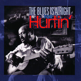 Album cover of The Blues Is Alright for Hurtin'
