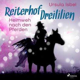 Album cover of Heimweh nach den Pferden - Reiterhof Dreililien 7 (Ungekürzt)
