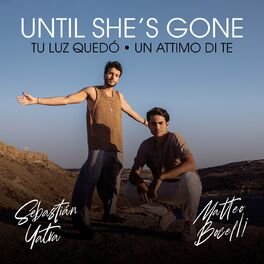 Album cover of Until She's Gone / Tu Luz Quedó