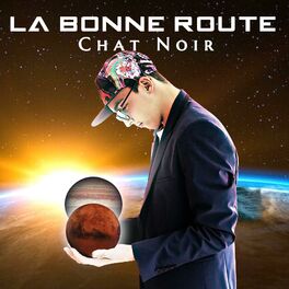 Chat Noir La Bonne Route Chansons Et Paroles Deezer